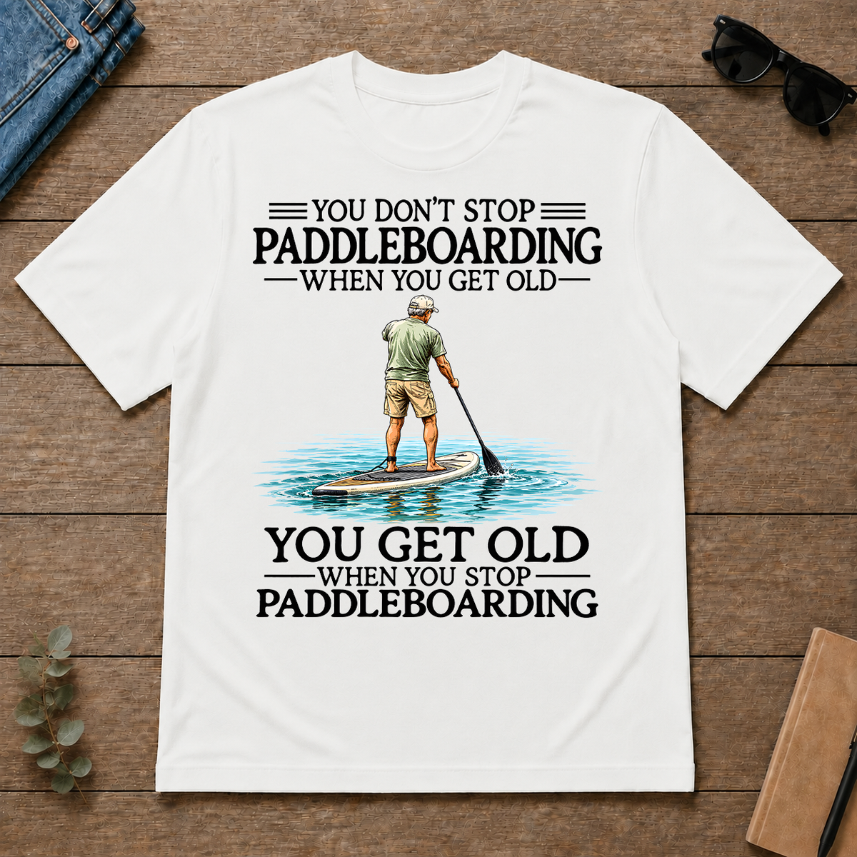 Don't Stop Paddle Boarding - white - TS2D-White
