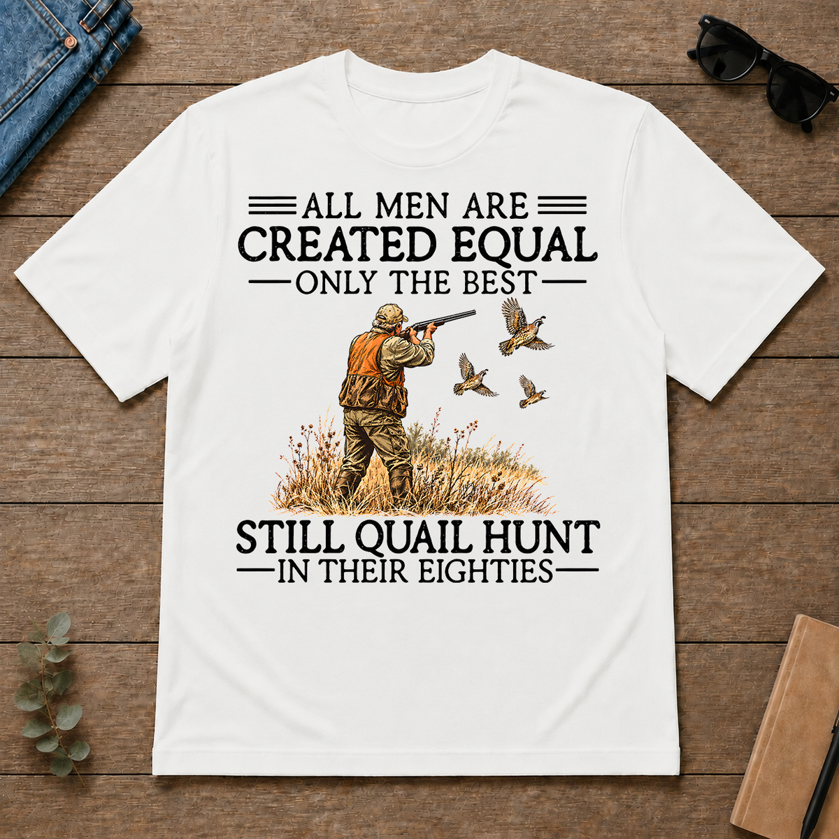 All Men Are Created Equal Quail Hunting 80s - white - TS2D-White