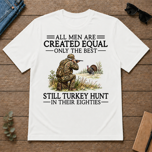 All Men Are Created Equal Turkey Hunting 80s - white - TS2D-White