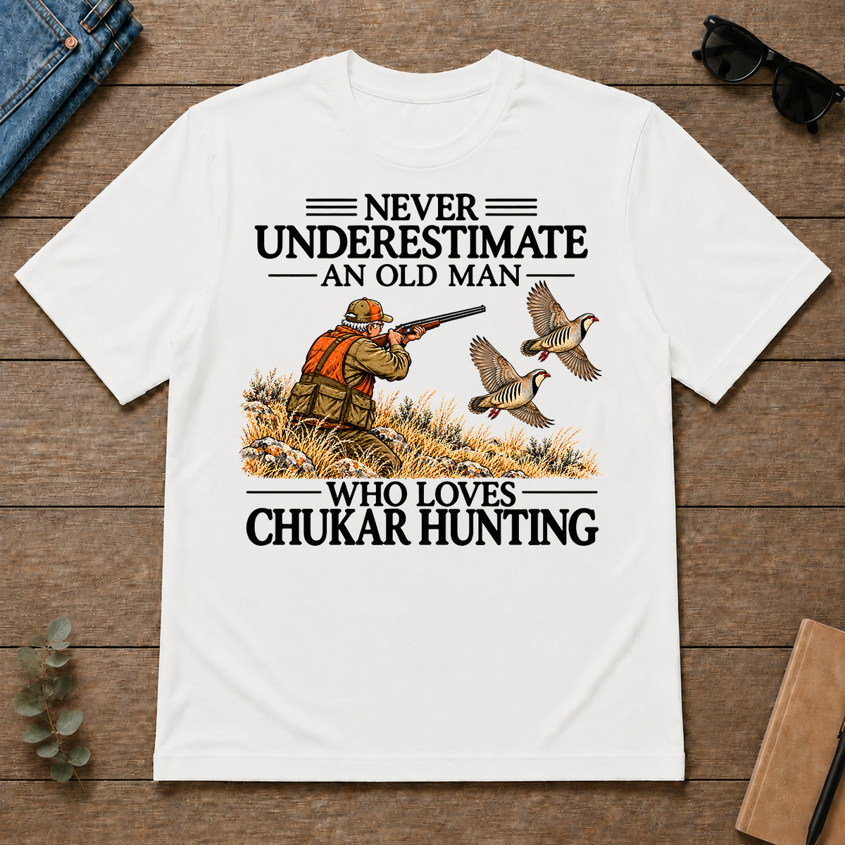 Never Underestimate An Old Man Chukar Hunting - white - TS2D-White