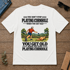 You Get Old When You Stop Playing Cornhole - white - TS2D-White