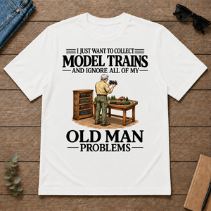 I Just Want To Collect Model Trains - white - TS2D-White