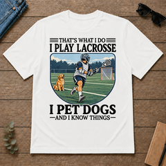 I Play Lacrosse And I Pet Dog - white - TS2D-White