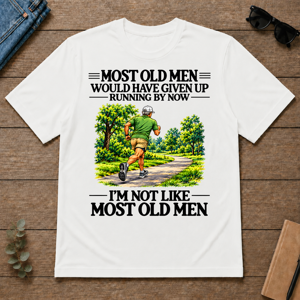 Most Old Man Would Have Given Up Running - white - TS2D-White