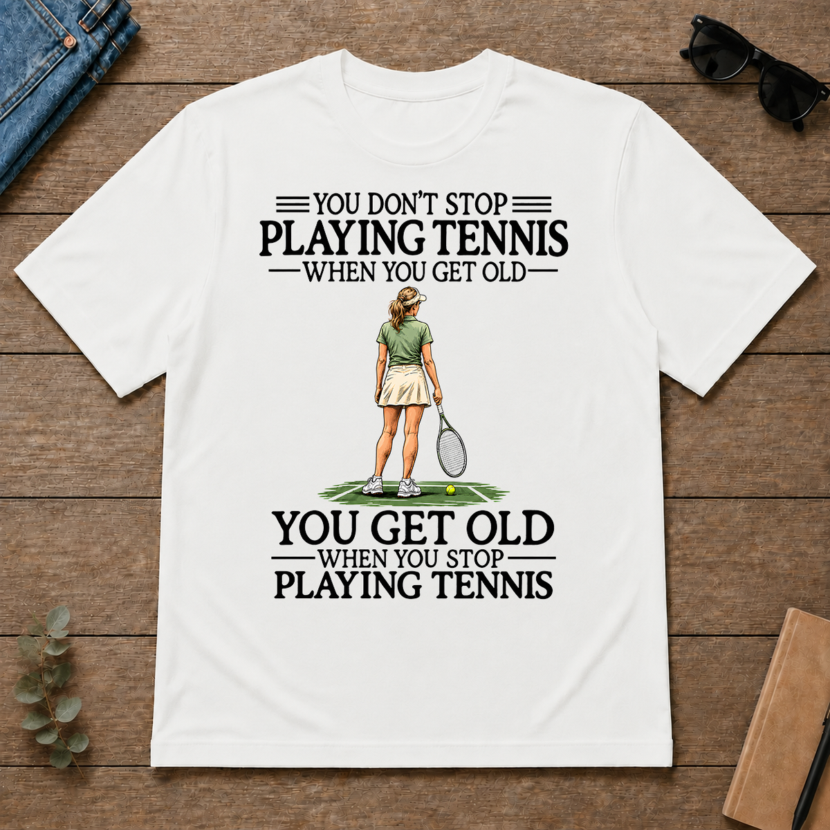 Don't Stop Playing Tennis - white - TS2D-White