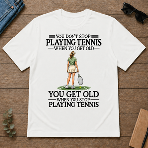 Don't Stop Playing Tennis - white - TS2D-White