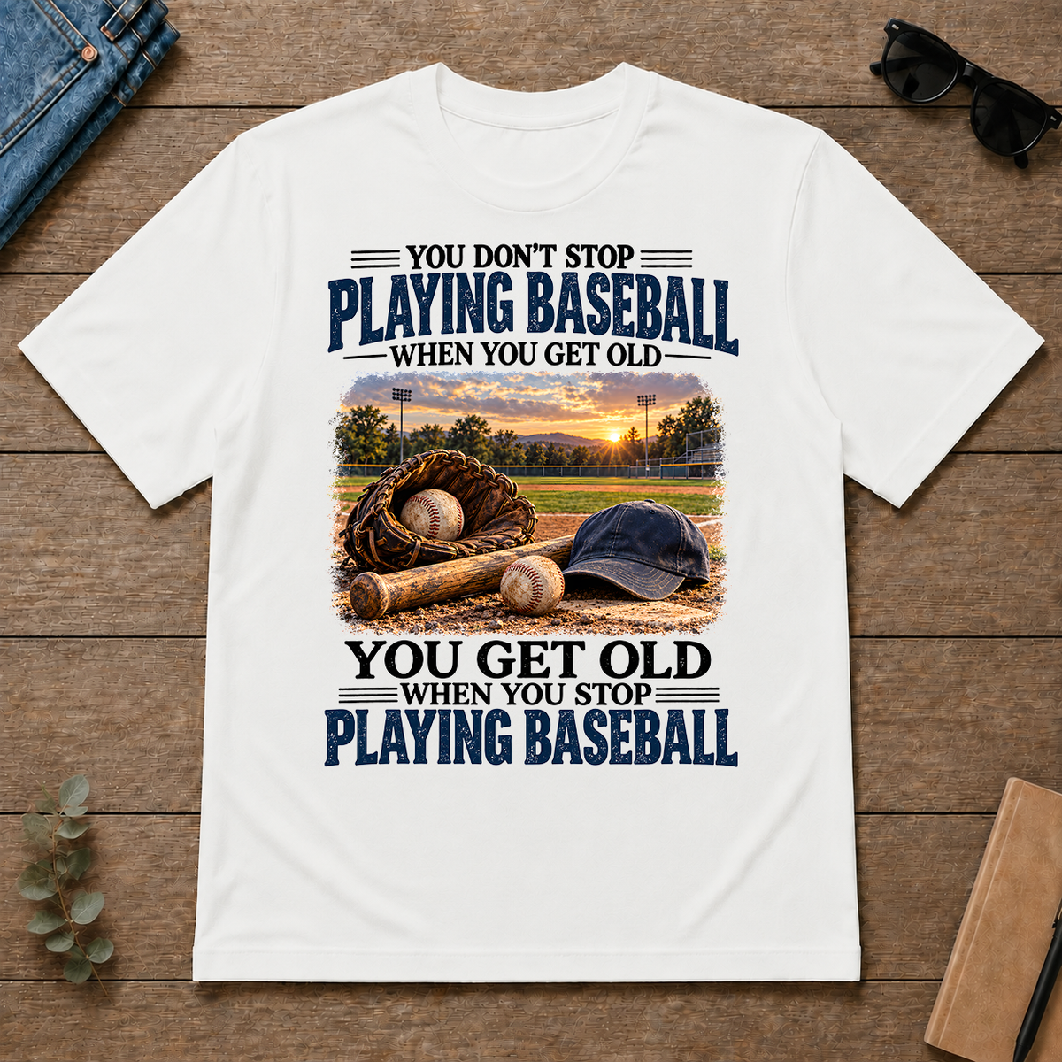 Playing Baseball You Get Old When You Stop - white - TS2D-White