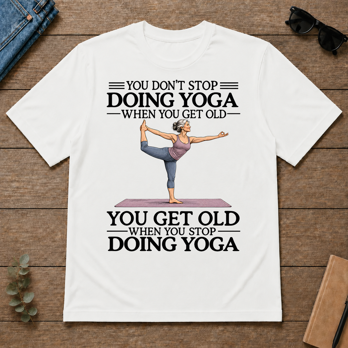 Don't Stop Doing Yoga - white - TS2D-White