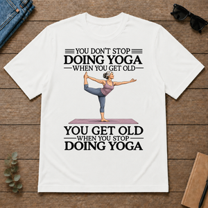 Don't Stop Doing Yoga - white - TS2D-White