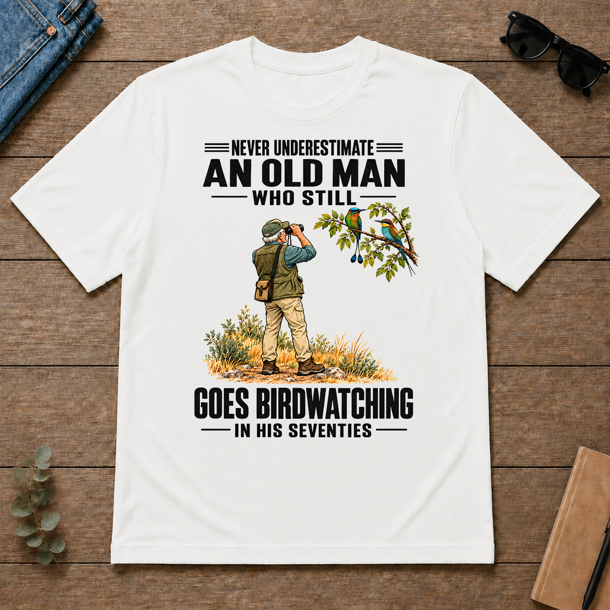 An Old Man Still Goes Birdwatching In His 70s - white - TS2D-White