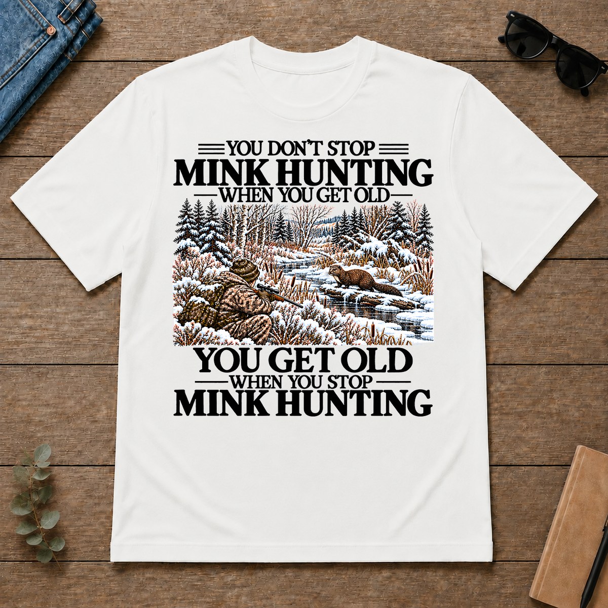 Don't Stop Mink Hunting Snow - white - TS2D-White