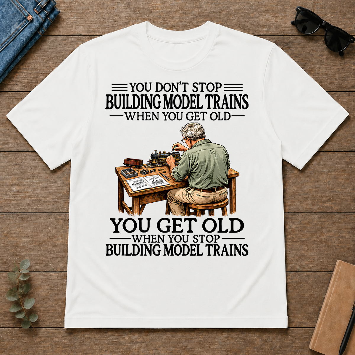 Don't Stop Building Model Trains - white - TS2D-White