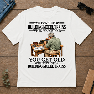 Don't Stop Building Model Trains - white - TS2D-White