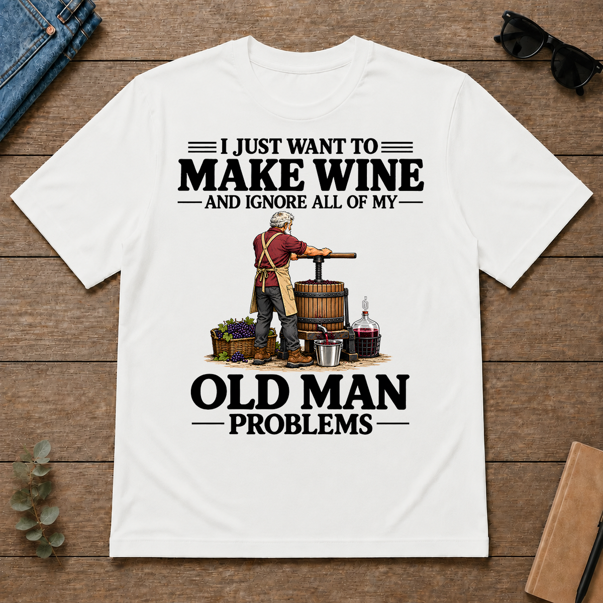 I Just Want To Make Wine - white - TS2D-White