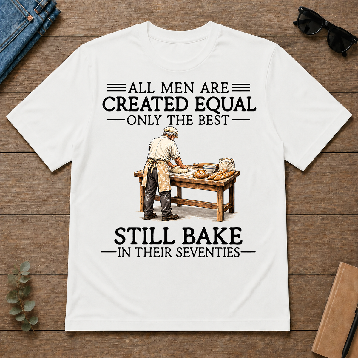All Men Are Created Equal Only The Best Still Bake 70s - white - TS2D-White