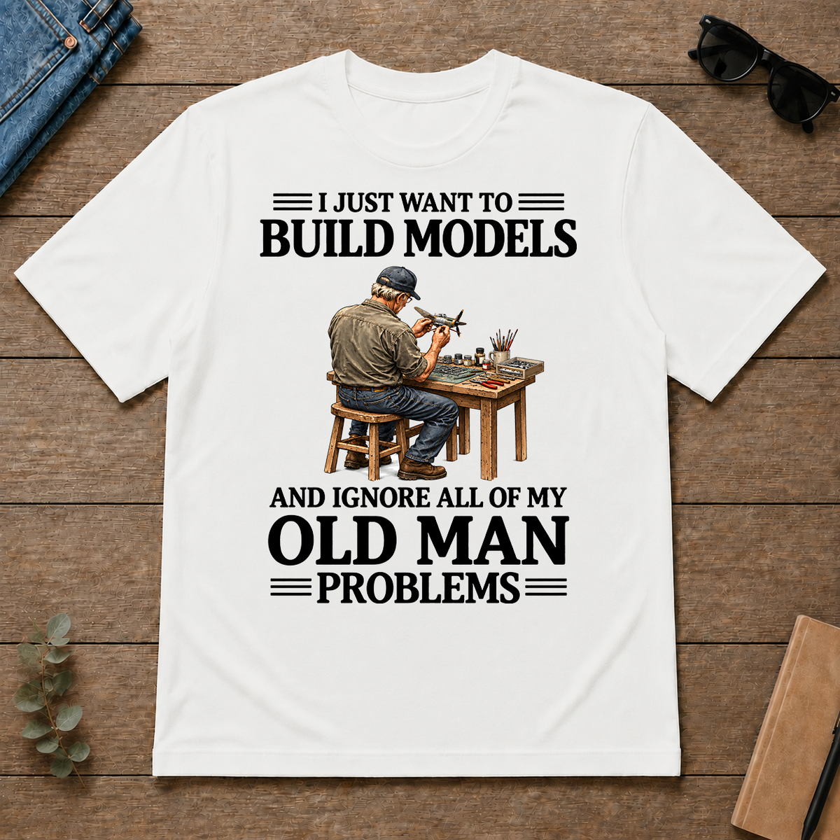 I Just Want To Build Models - white - TS2D-White