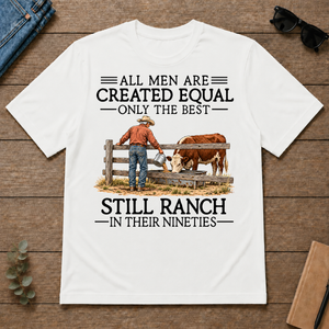 All Men Are Created Equal Only The Best Still Ranch 90s - white - TS2D-White