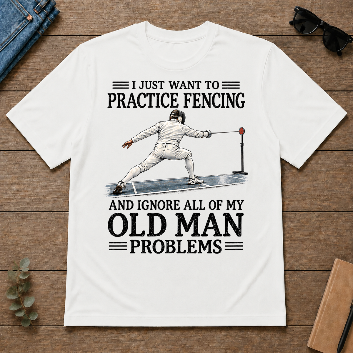 I Just Want To Practice Fencing - white - TS2D-White