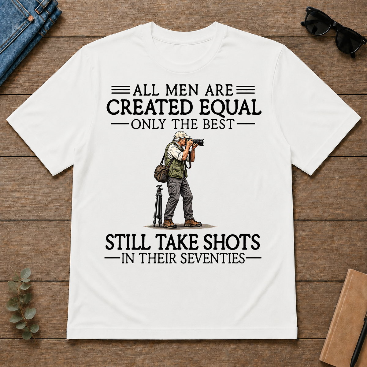 All Men Are Created Equal Only The Best Still Take Shots 70s - white - TS2D-White