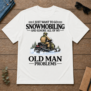I Just Want To Go Snowmobiling - white - TS2D-White