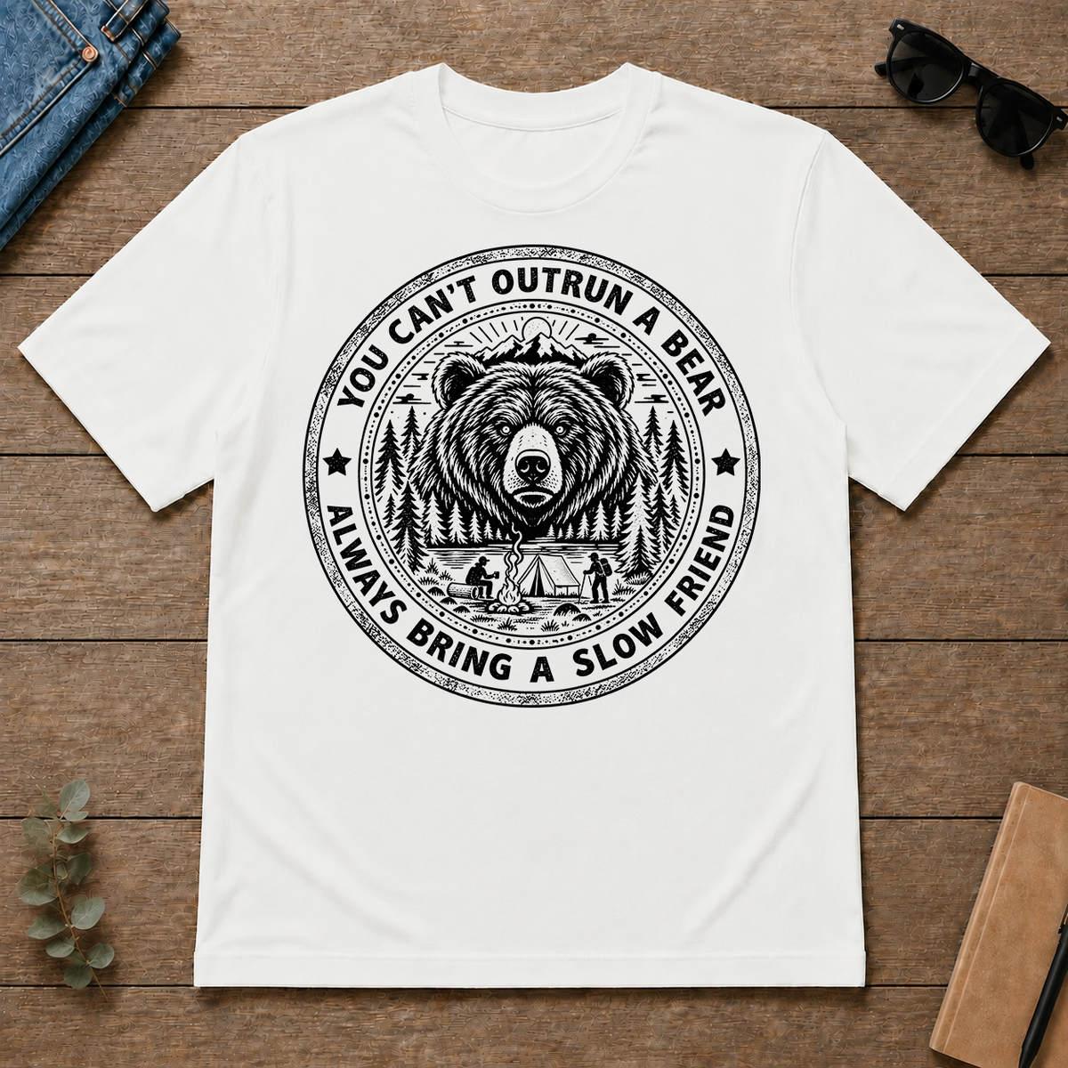 You Can't Outrun A Bear Always Bring A Slow Friend - white - TS2D-White