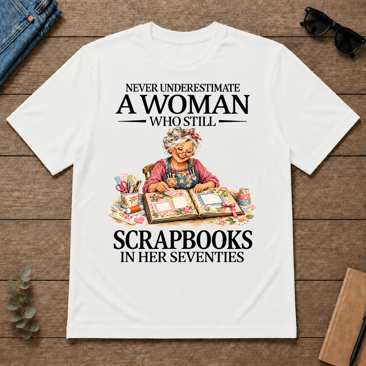 Funny A Woman Still Scrapbooks In Her Seventies - white - TS2D-White