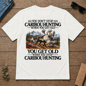 Don't Stop Caribou Hunting - white - TS2D-White