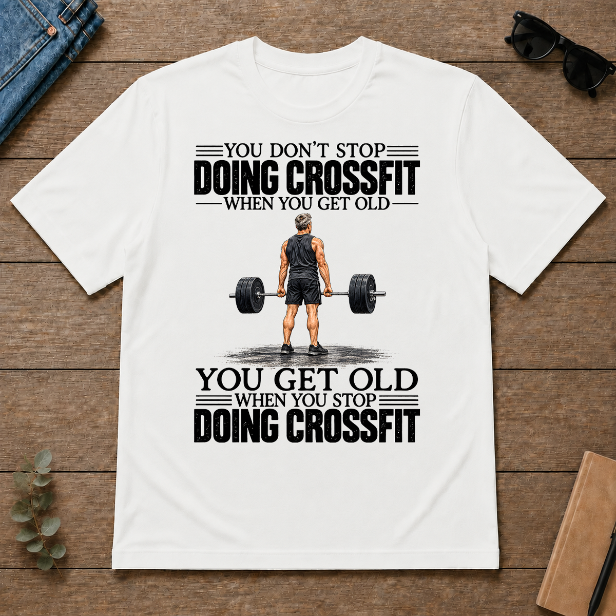 Vintage You Get Old When You Stop Doing Crossfit - white - TS2D-White
