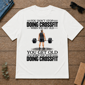 Vintage You Get Old When You Stop Doing Crossfit - white - TS2D-White