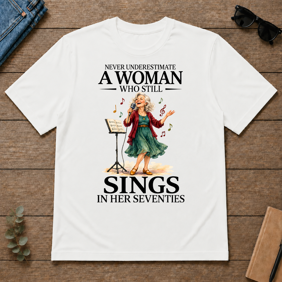 Funny A Woman Still Sings In Her Seventies - white - TS2D-White