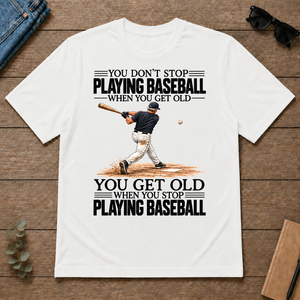 Vintage You Get Old When You Stop Playing Baseball - white - TS2D-White