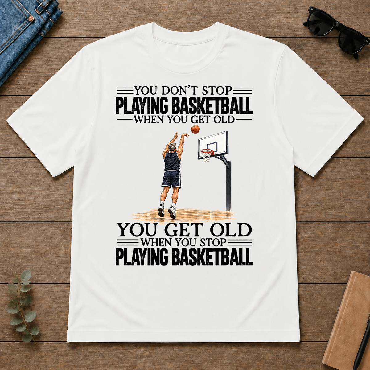 Vintage You Get Old When You Stop Playing Basketball - white - TS2D-White