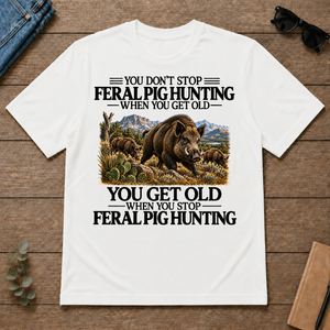 Don't Stop Feral Pig Hunting - white - TS2D-White