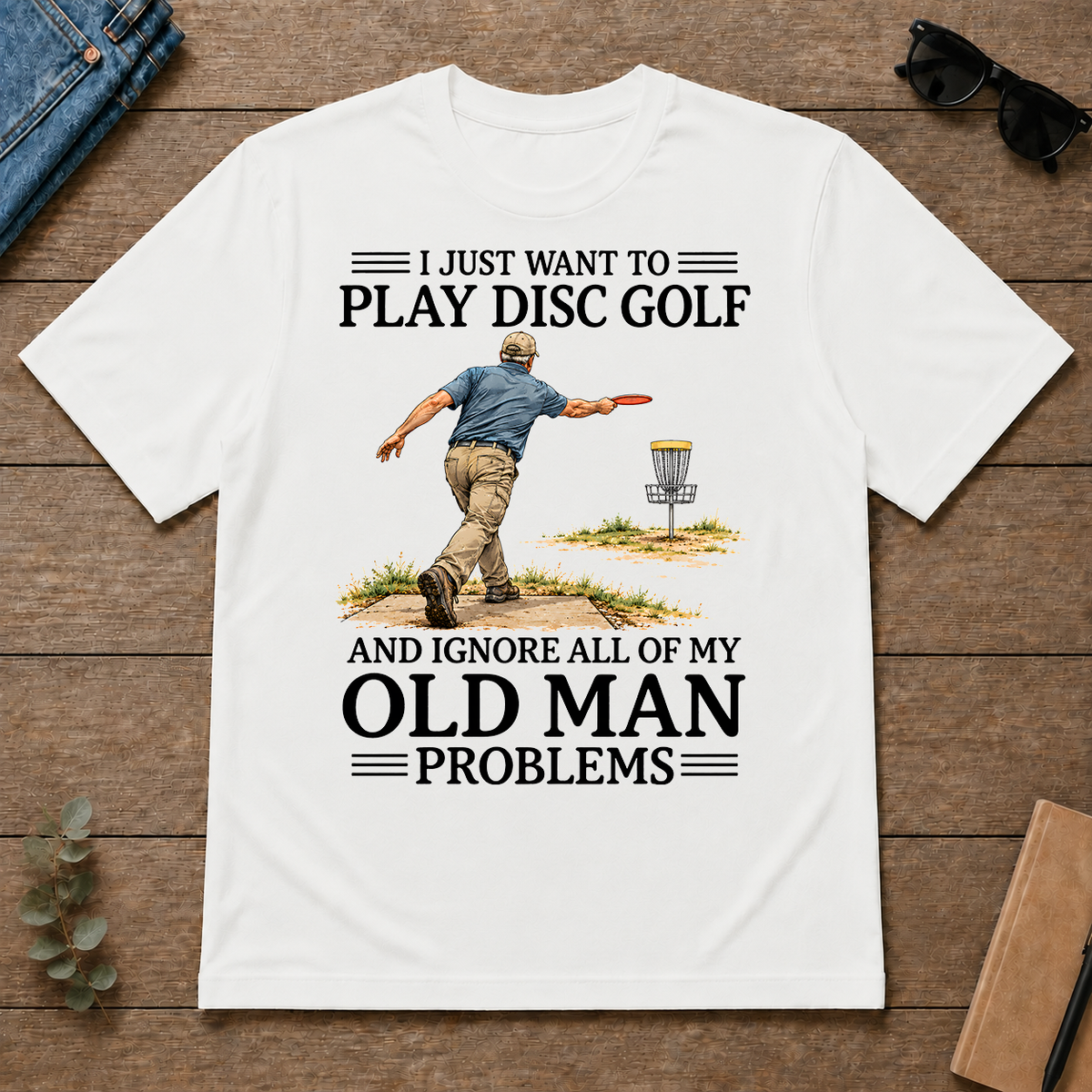 I Just Want To Play Disc Golf - white - TS2D-White