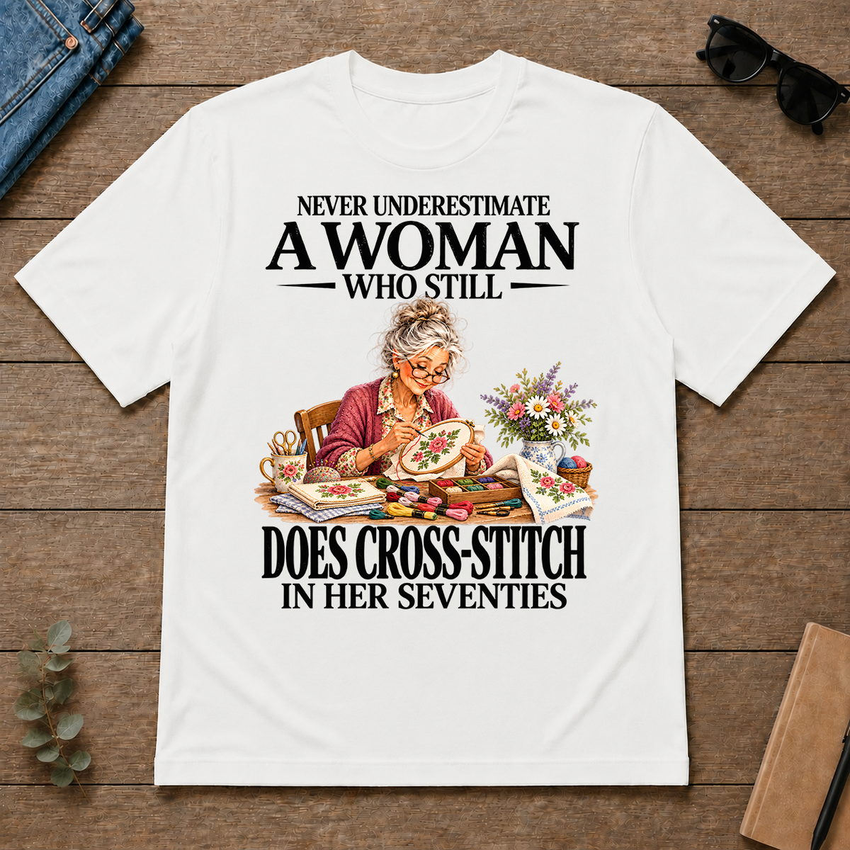 Funny A Woman Still Does Cross-Stitch In Her Seventies - white - TS2D-White