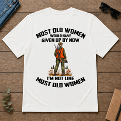 Hunting I'm Not Like Most Old Women - white - TS2D-White