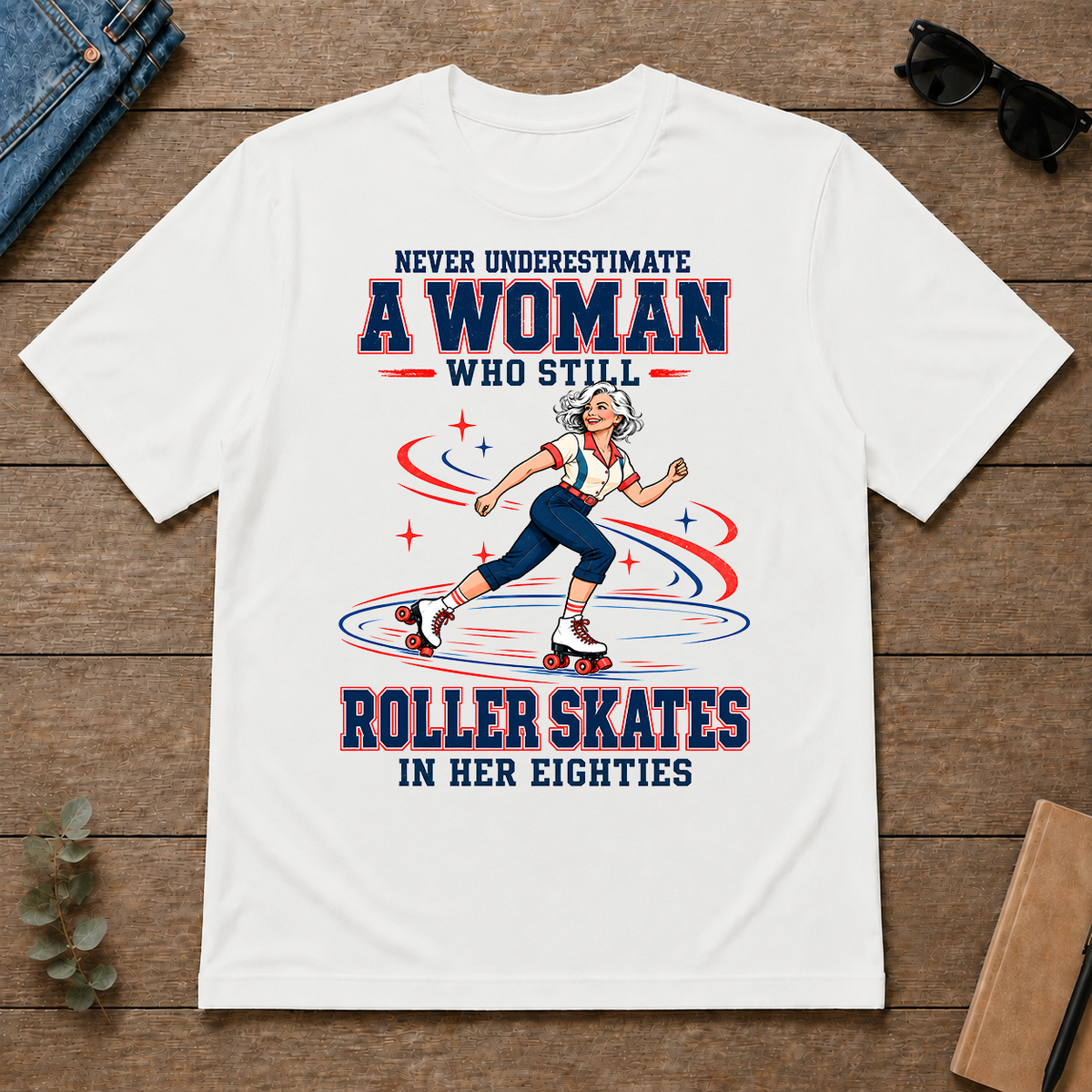 Never Underestimate A Woman Roller Skates In Her 80s - white - TS2D-White