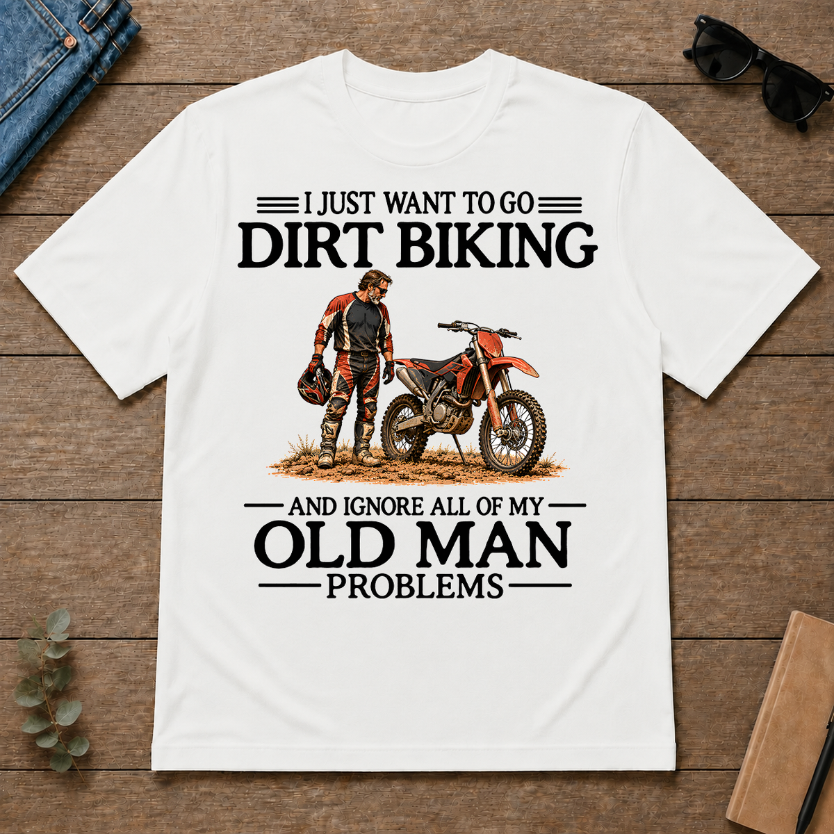 I Just Want To Go Dirt Biking - white - TS2D-White
