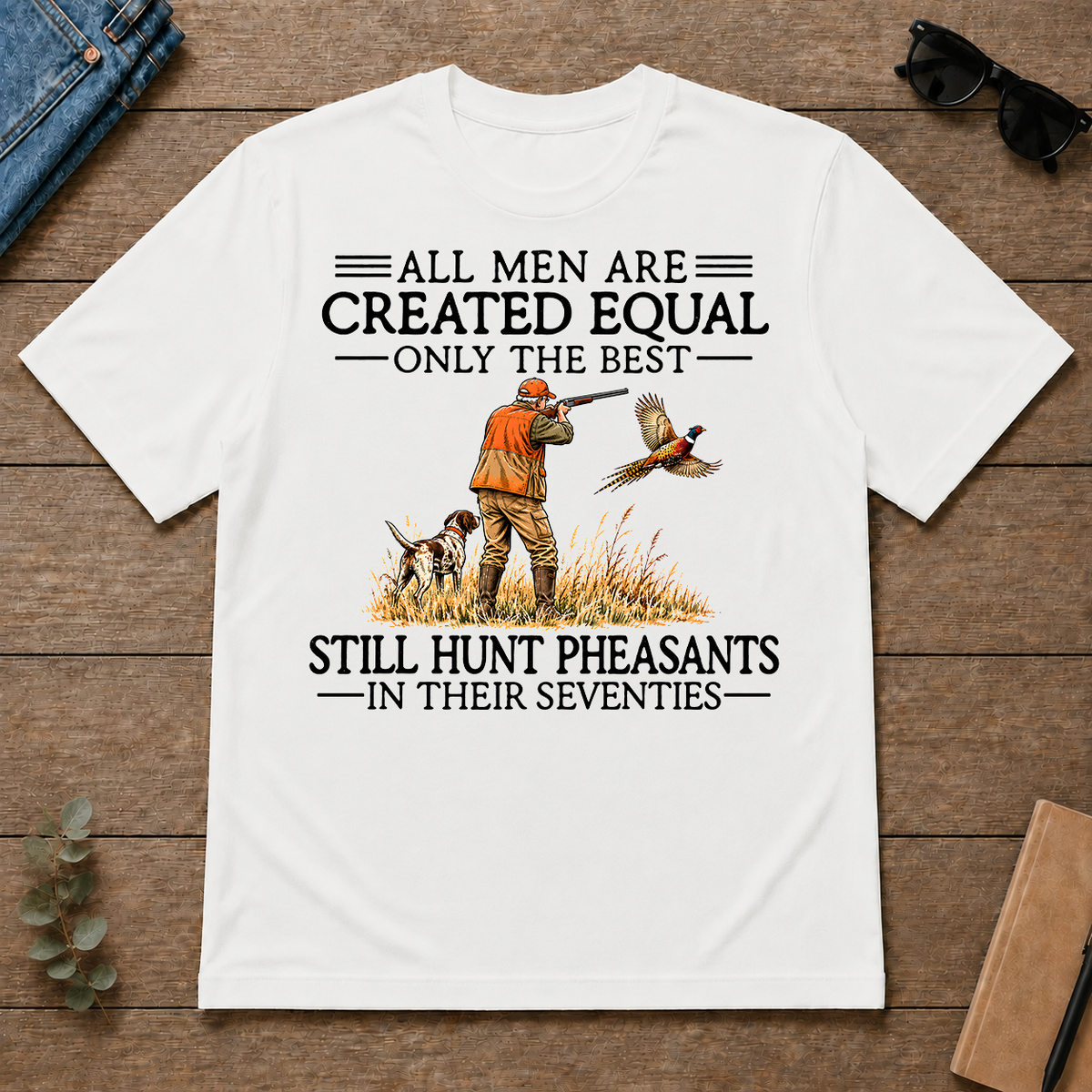 All Men Are Created Equal Pheasants Hunting 70s - white - TS2D-White
