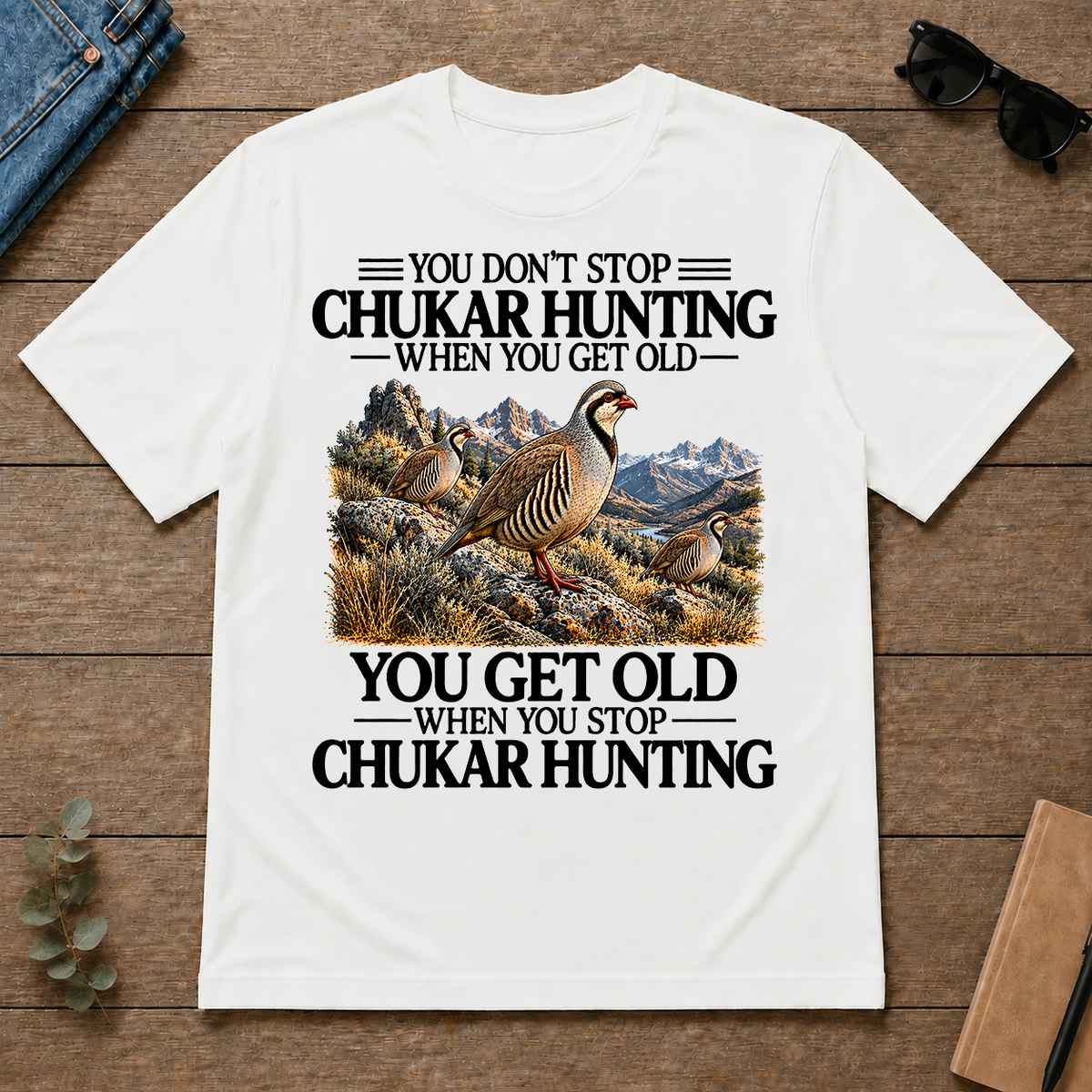 Don't Stop Chukar Hunting - white - TS2D-White