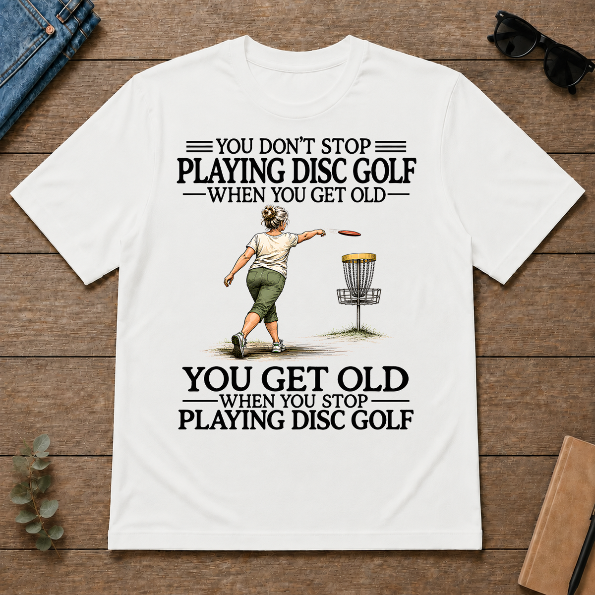 Don't Stop Playing Disc Golf - white - TS2D-White