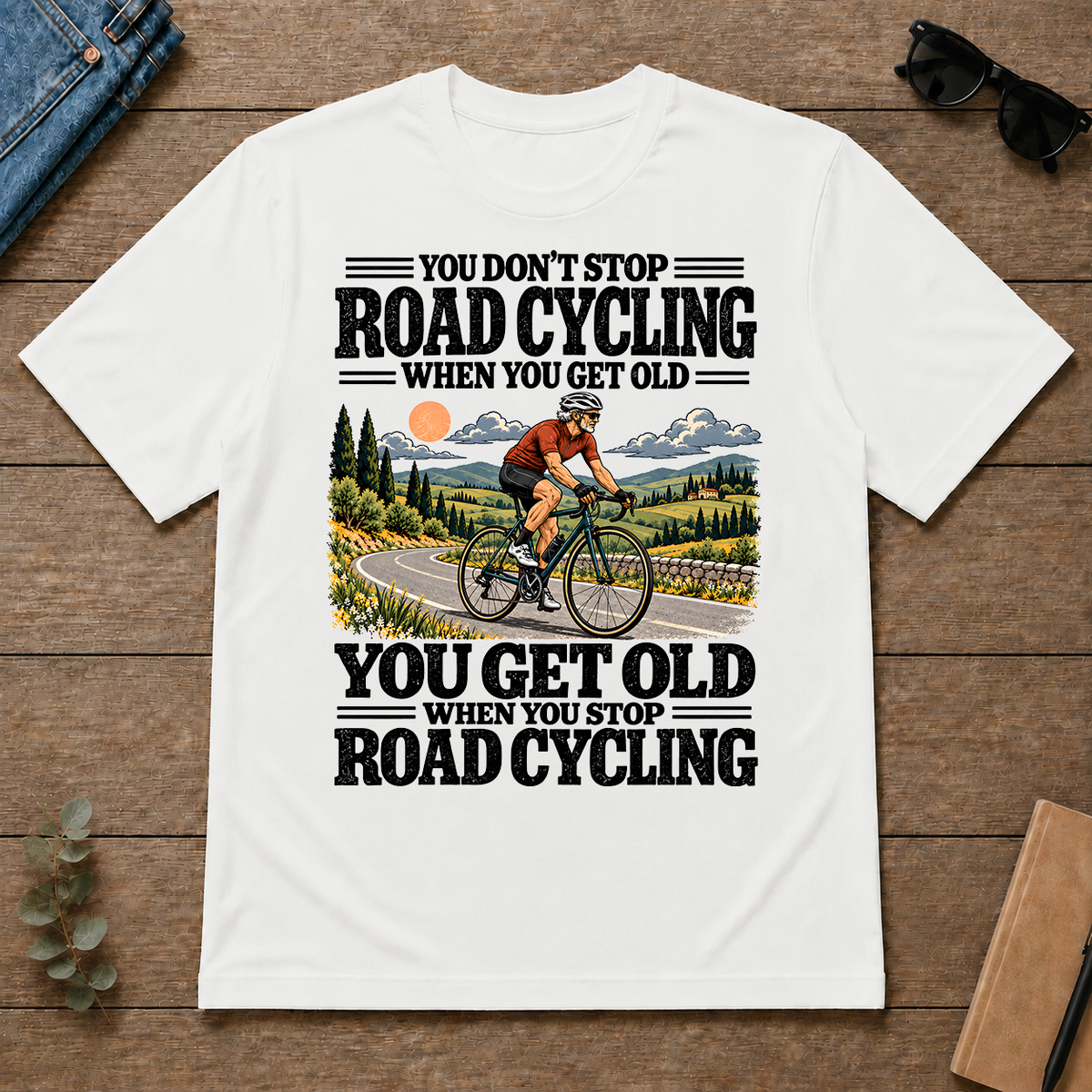 You Get Old When You Stop Road Cycling - white - TS2D-White