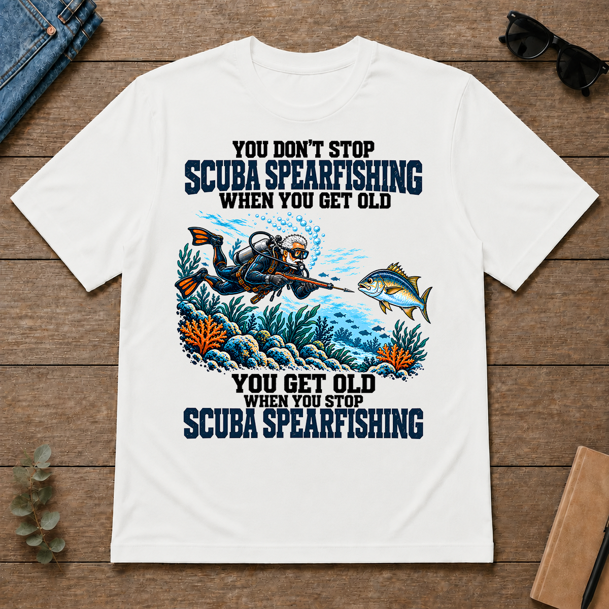 You Get Old When You Stop Scuba Spearfishing - white - TS2D-White