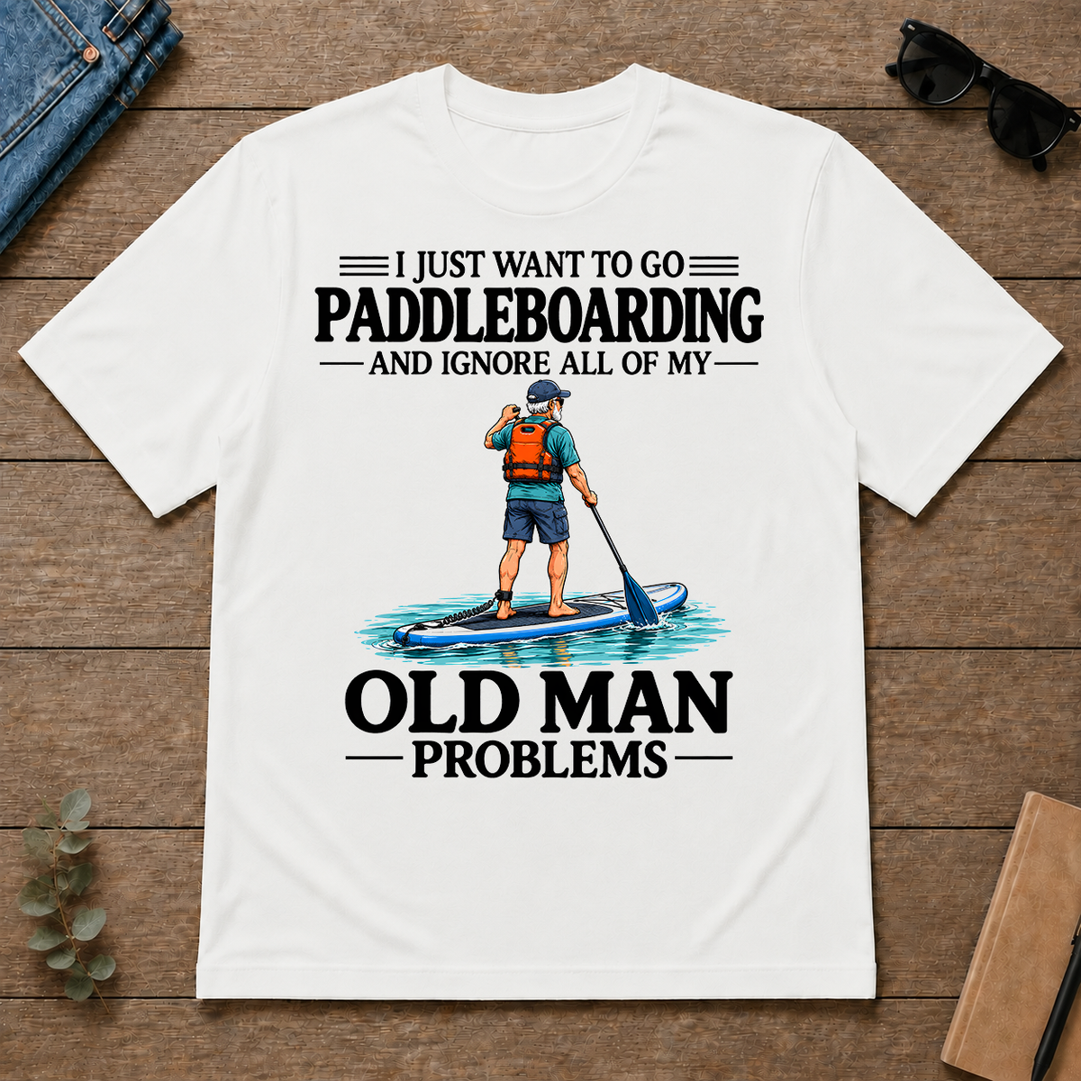 I Just Want To Go paddleboarding - white - TS2D-White