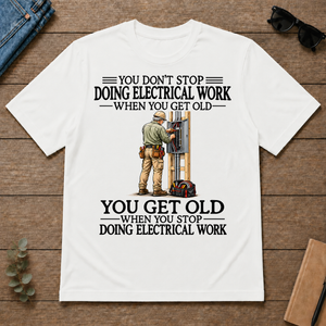 Don't Stop Doing Electrical Work - white - TS2D-White