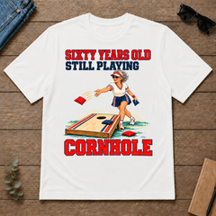 Sixty Years Old, Still Playing Cornhole - white - TS2D-White