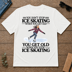 Don't Stop Ice Skating - white - TS2D-White