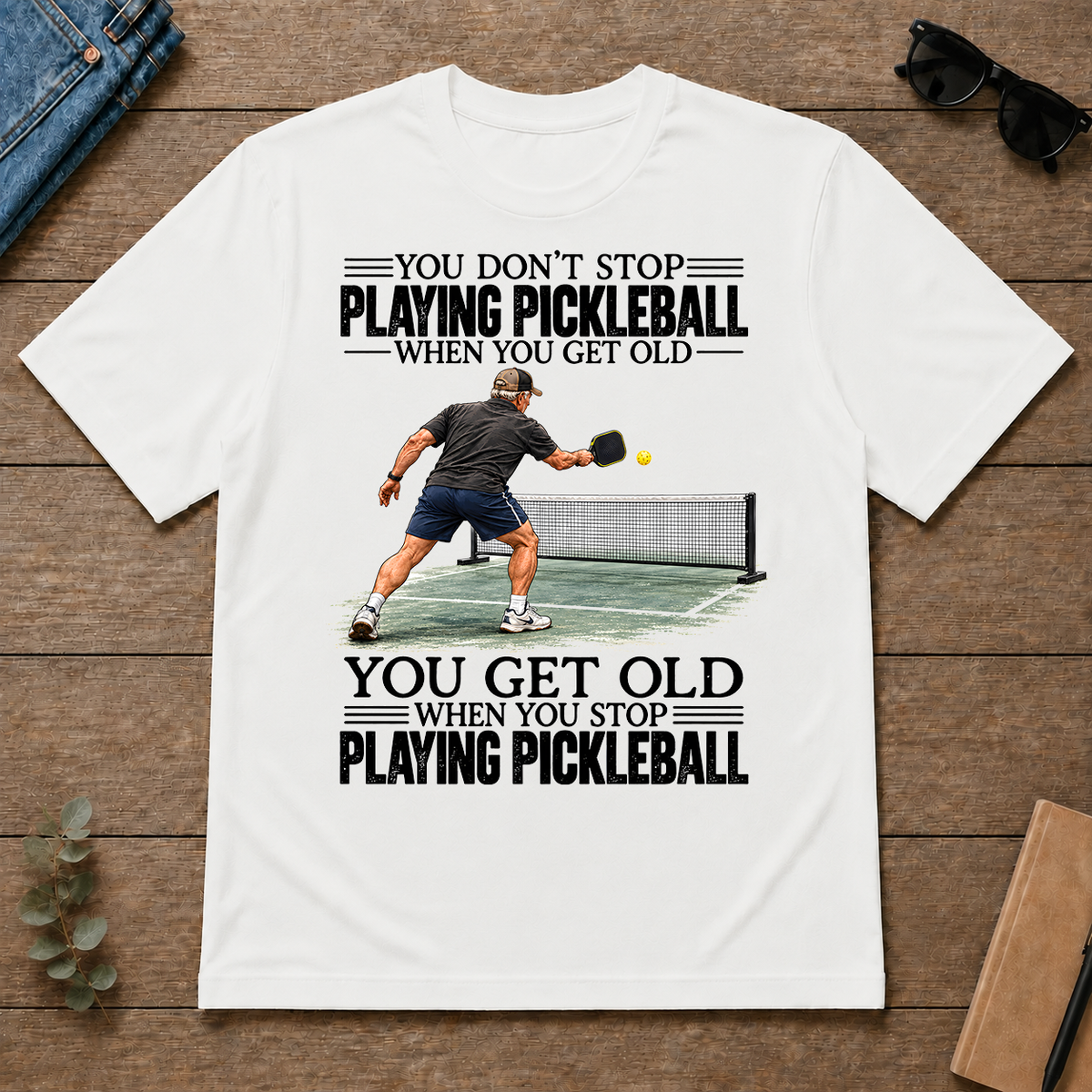 Vintage You Get Old When You Stop Playing Pickleball - white - TS2D-White