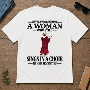 A Woman Still Sings In A Choir In Her Seventies - white - TS2D-White