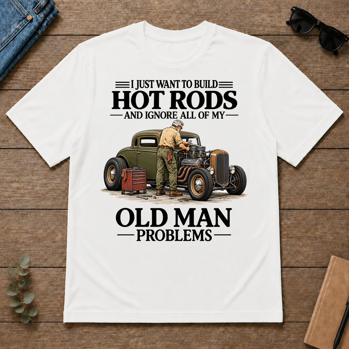 I Just Want To Build Hot Rods - white - TS2D-White